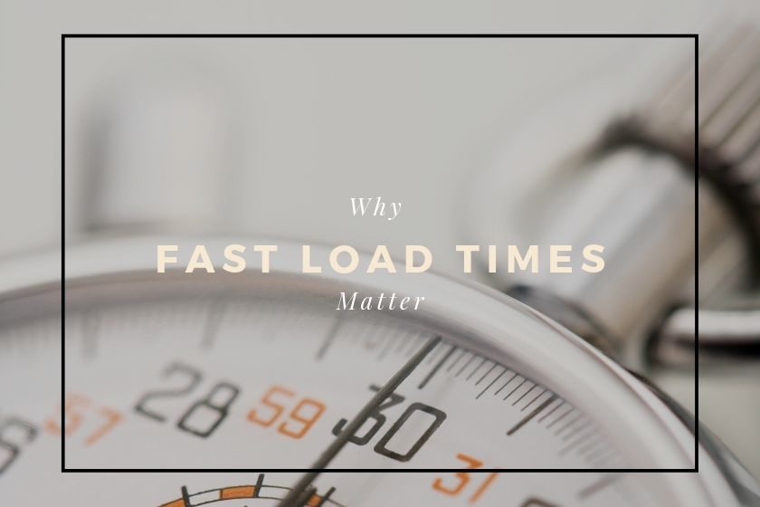 why fast load times matter