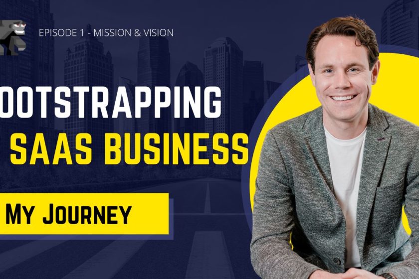 Bootstrapping My Saas Business - Episode 1 - Mission and Vision